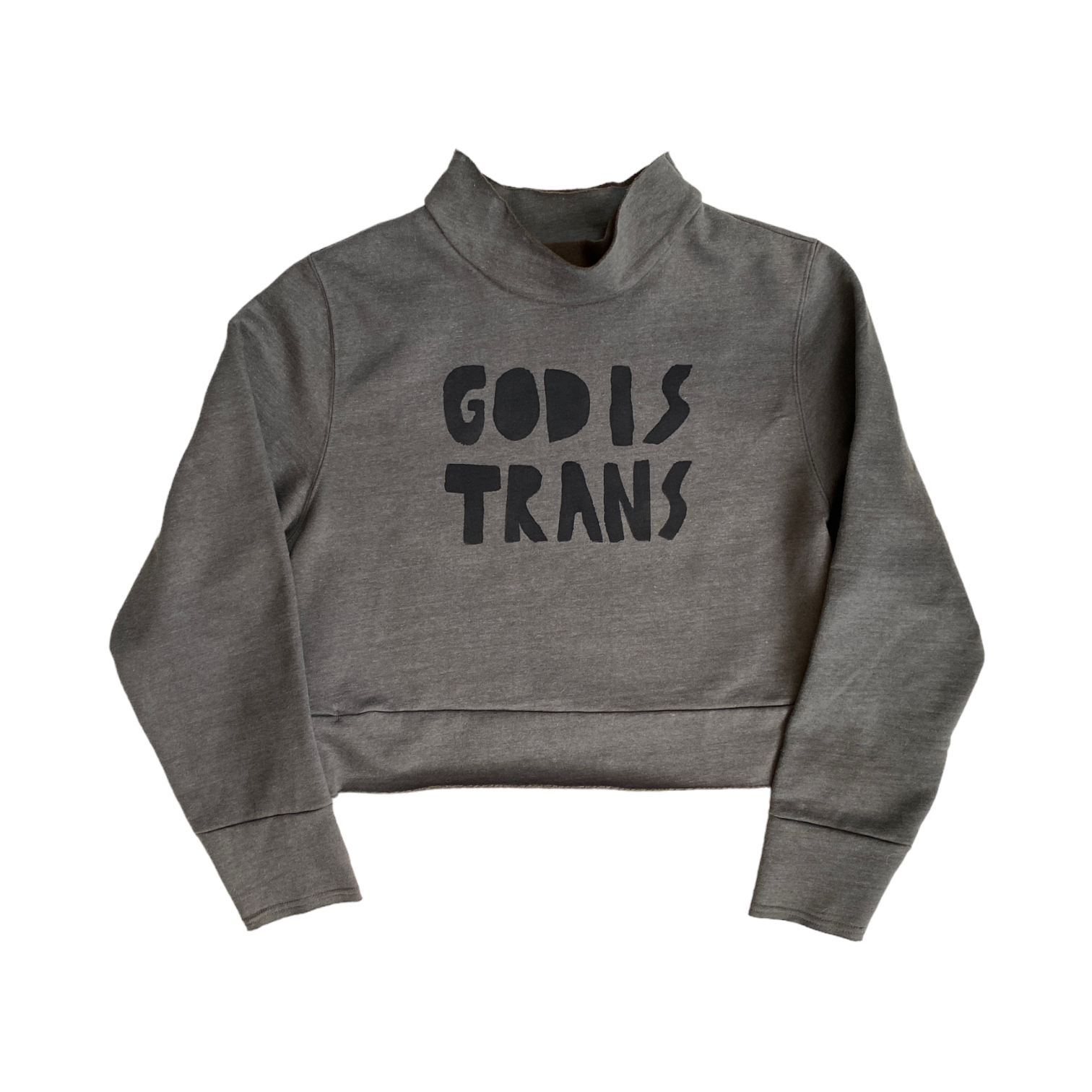 GOD IS TRANS cropped mockneck sweatshirt