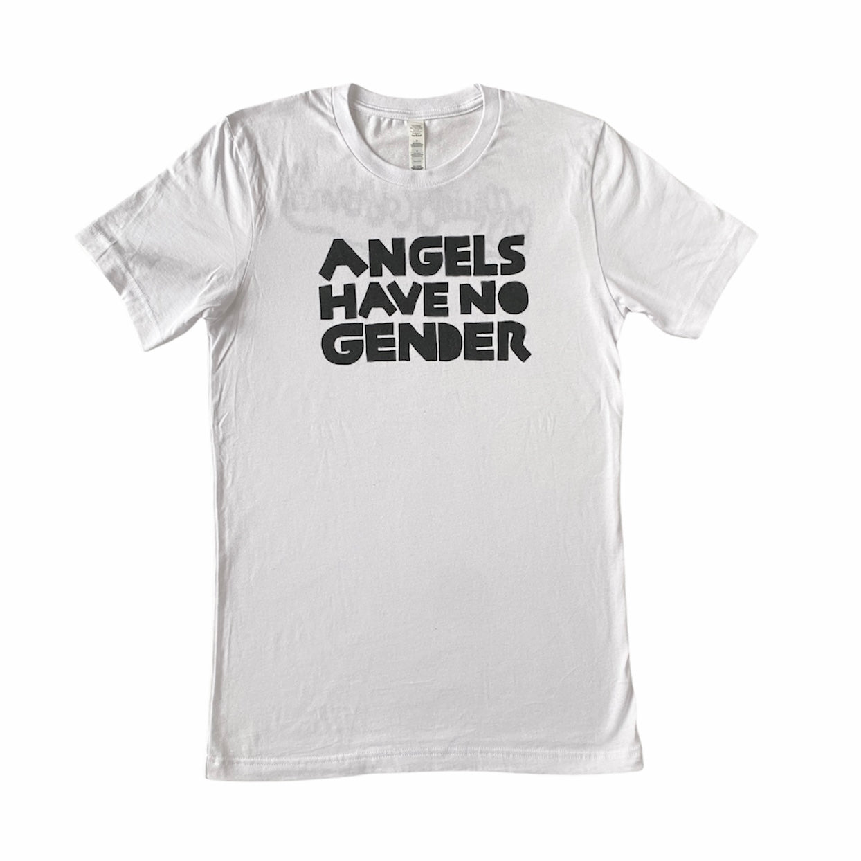 white t-shirt with black text reading Angels have no gender